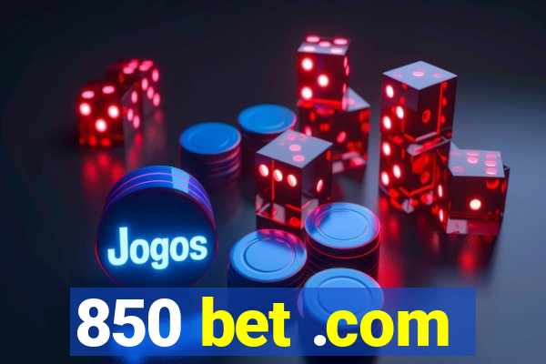 850 bet .com